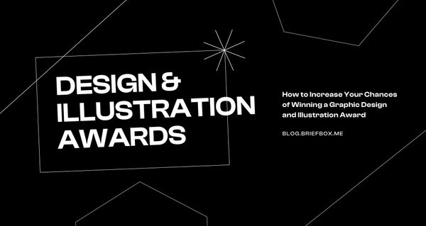 How to Increase Your Chances of Winning a Graphic Design and Illustration Award